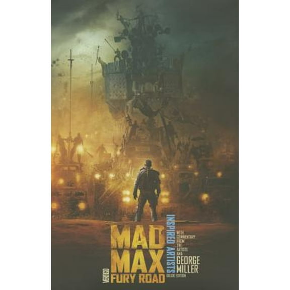 Pre-Owned Mad Max: Fury Road INSPIRED ARTISTS Deluxe Edition (Hardcover) 1401259030 9781401259037