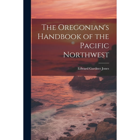 The Oregonian's Handbook of the Pacific Northwest (Paperback)