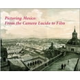 thumbnail image 1 of PICTURING MEXICO: FROM THE CAMERA LUCIDA TO FILM JOHN LIBBEY PUBLISHING Pasta Dura, 1 of 1