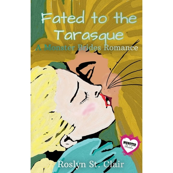 A Monster Brides Romance Fated to the Tarasque, (Paperback)