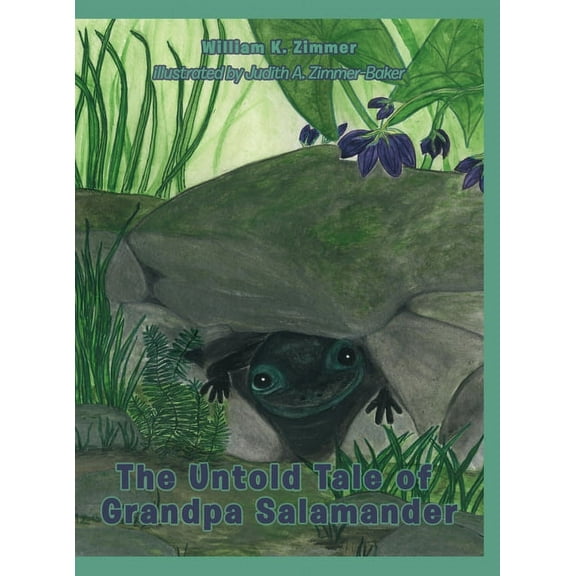 The Untold Tale of Grandpa Salamander, (Hardcover)