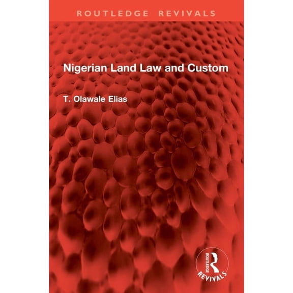 Routledge Revivals Nigerian Land Law and Custom, (Paperback)