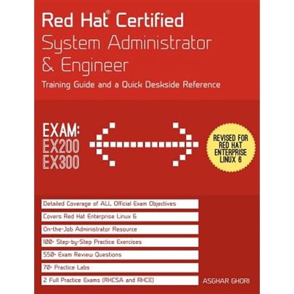 Pre-Owned Red Hat Certified System Administrator & Engineer: Training Guide and a Quick Deskside Reference, Exams EX200 & EX300 Paperback