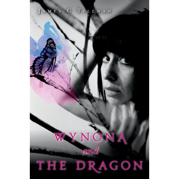 Wynona and The Dragon Paperback 0986122610 9780986122613 James C Tillman