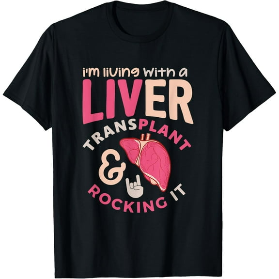 Liver Transplant Tshirt I'm Living With A Liver Transplant T-Shirt