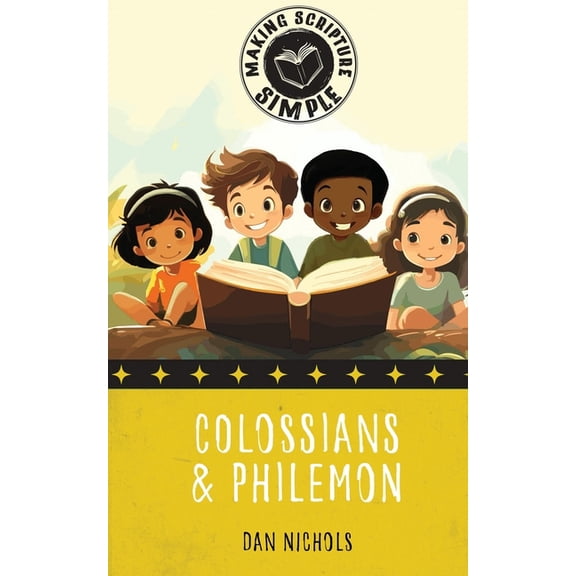 Making Scripture Simple Making Scripture Simple: Colossians & Philemon, Book 2, (Paperback)