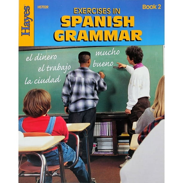 Exercices de Grammaire Espagnole - Livre 2