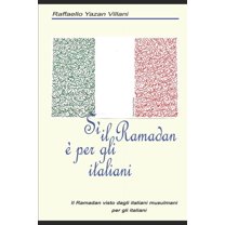 Islam E Società: Sì, il Ramadan è per gli italiani: Il Ramadan visto dagli italiani musulmani per gli italiani (Paperback)
