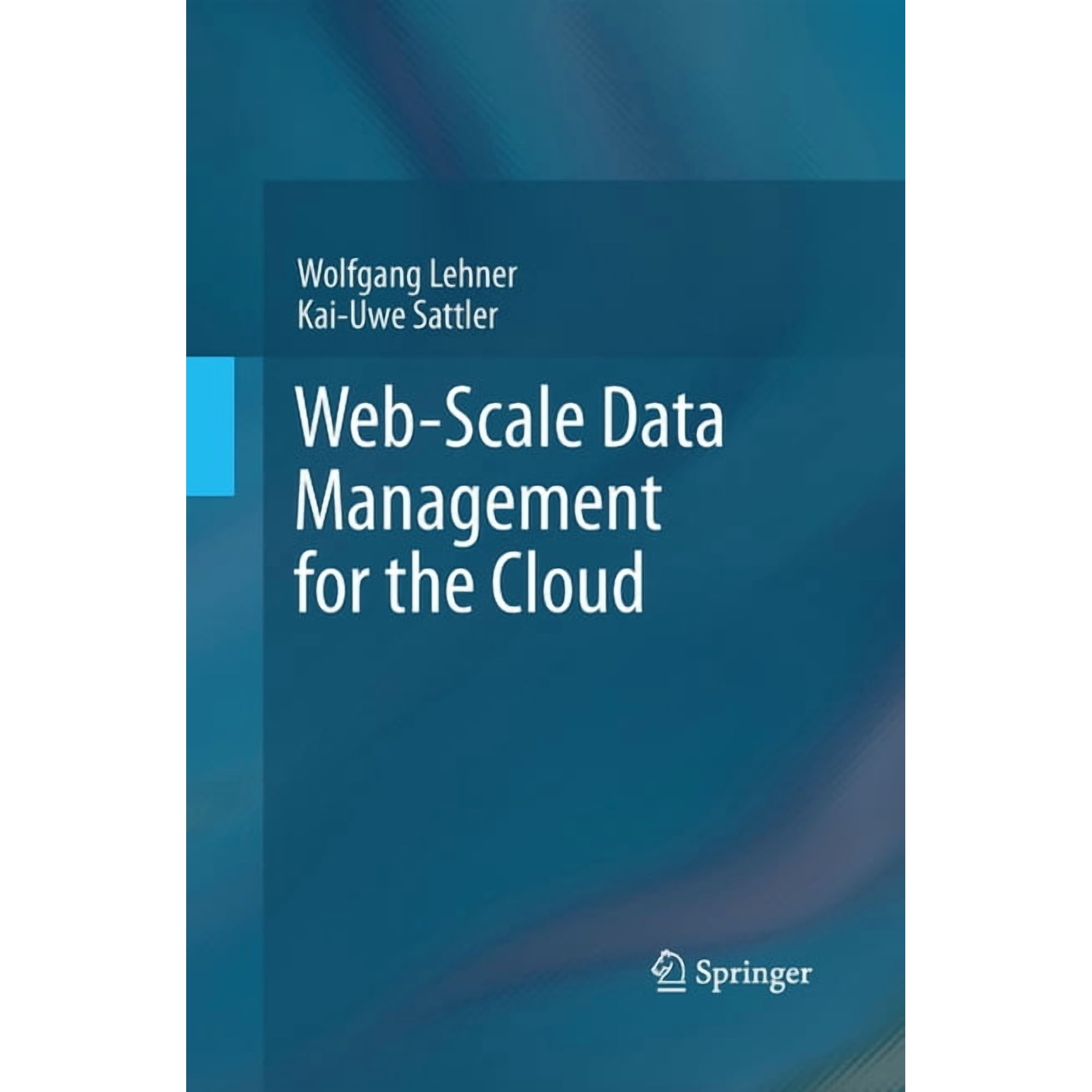 Web-Scale Data Management for the Cloud (Paperback)