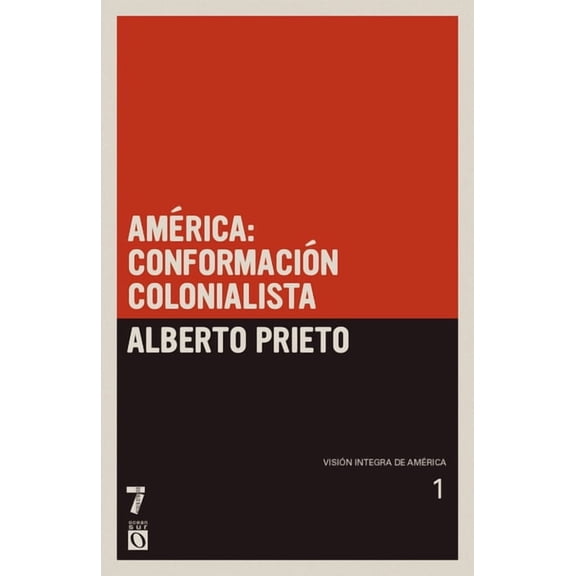 VisiÃ³n Integra de AmÃ©rica Am rica: conformaci n colonialista: Visi n ntegra de Am rica Tomo I, (Paperback)