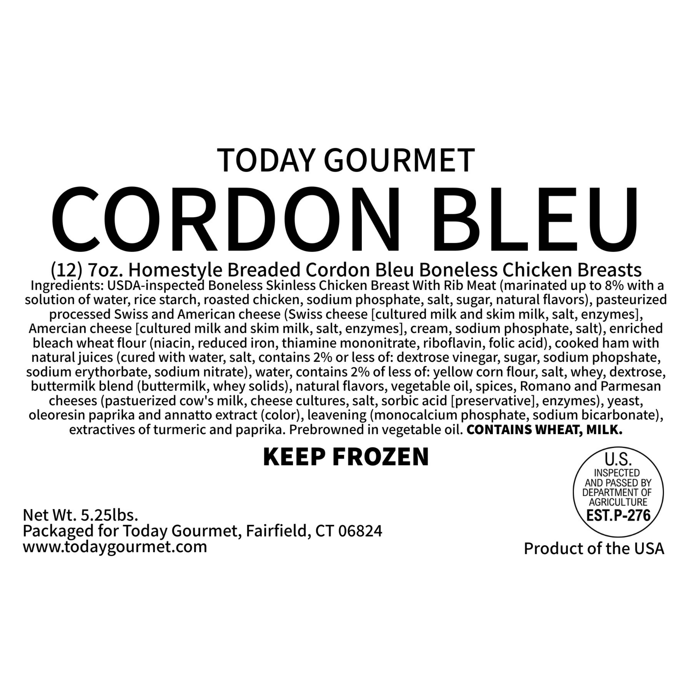 Today Gourmet - Uncooked Homestyle Breaded Cordon Bleu Boneless Chicken Breasts - 12-7oz Pcs. (5.25 lbs.)