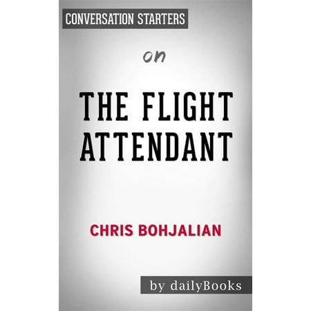 The Flight Attendant: A Novel by Chris Bohjalian | Conversation Starters - (Best Flight Attendant School)