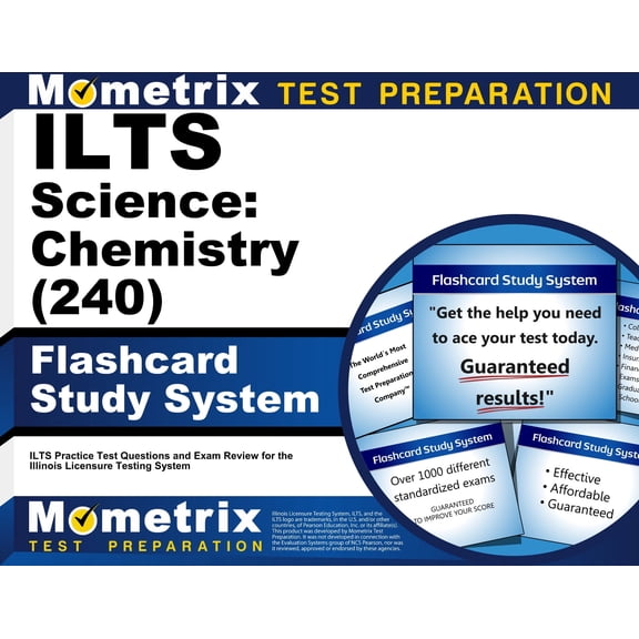 Ilts Science: Chemistry (240) Flashcard Study System : Ilts Practice Test Questions and Exam Review for the Illinois Licensure Testing System (Cards)