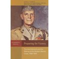 thumbnail image 1 of Preparing for Victory: Thomas Holcomb and the Making of the Modern Marine Corps, 1936-1943, 1 of 3