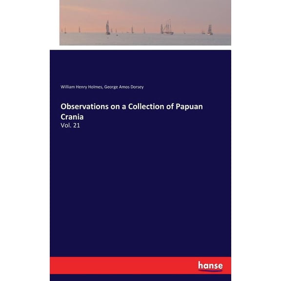 Observations on a Collection of Papuan Crania: Vol. 21, (Paperback)