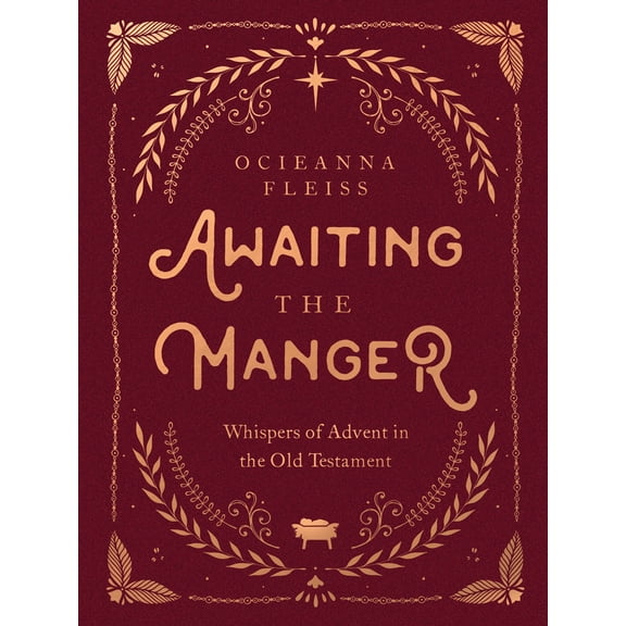 Pre-Owned Awaiting the Manger: Whispers of Advent in the Old Testament (Hardcover) 0736987789 9780736987783