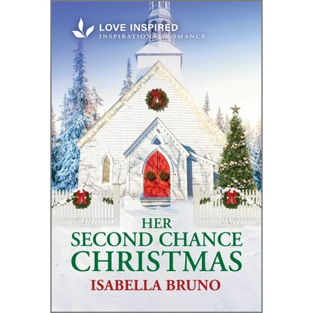 Her Second Chance Christmas: An Uplifting Inspirational Romance (Paperback)