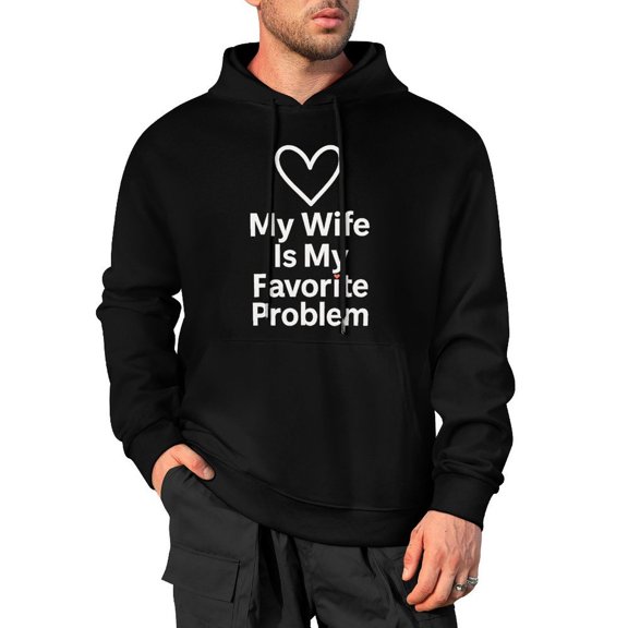 My Wife Is My Favorite Problem Men's Cotton Hoodie - Hooded Sweatshirt for Men Small