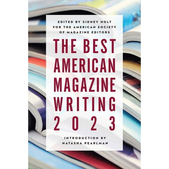 The Best American Magazine Writing 2023, (Paperback)