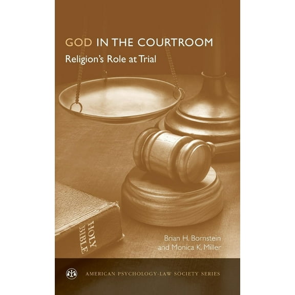 American Psychology-Law Society God in the Courtroom: Religion's Role at Trial, (Hardcover)