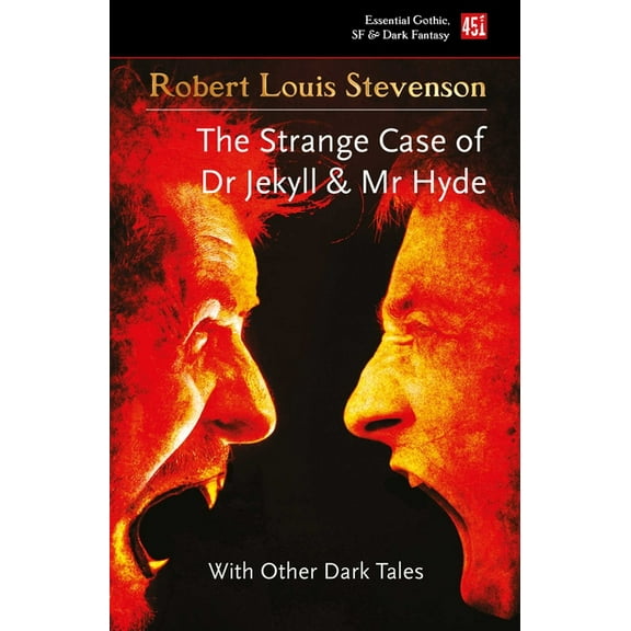 Essential Gothic, SF & Dark Fantasy: The Strange Case of Dr Jekyll and Mr Hyde : And Other Dark Tales (Paperback)
