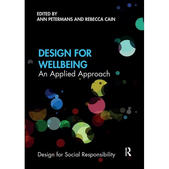 Design for Social Responsibility Design for Wellbeing: An Applied Approach, (Paperback)