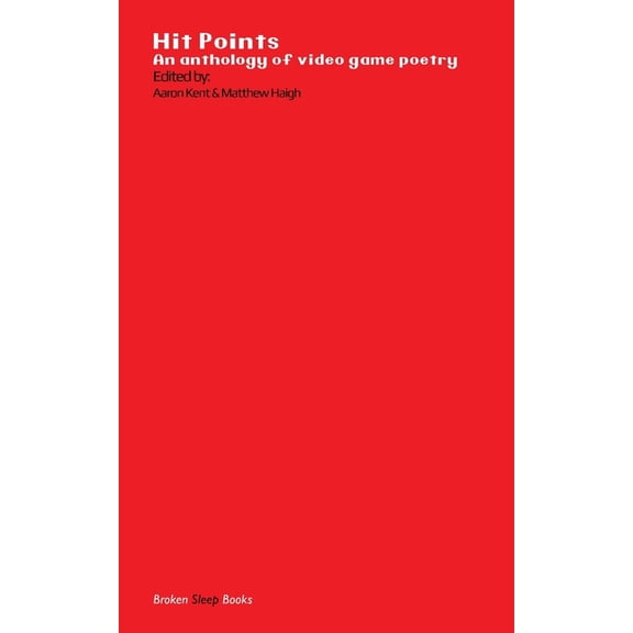 Hit Points Red: An anthology of video game poetry, (Paperback)
