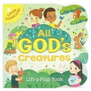 GINGER SWIFT; COTTAGE DOOR PRESS; DANIELA SOSA Little Sunbeams: All God's Creatures (Little Sunbeams) (Board Book)