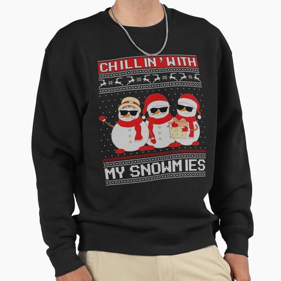 Chillin With My Snowmies Funny Sweater Unisex Sweatshirt Funny Retro Vintage Christmas G5794, Up to Size 5XL