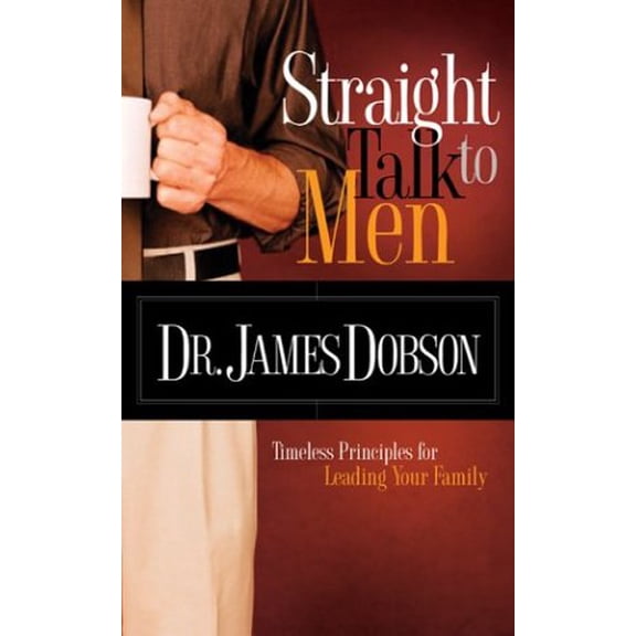 Pre-Owned Straight Talk to Men: Timeless Principles for Leading Your Family (Paperback) 1590523563 9781590523568