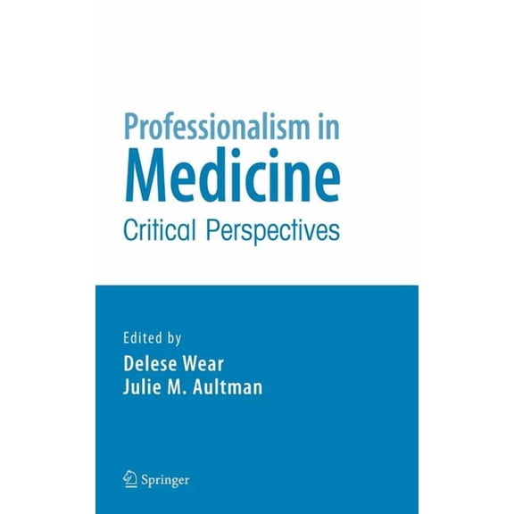 Professionalism in Medicine: Critical Perspectives, (Hardcover)