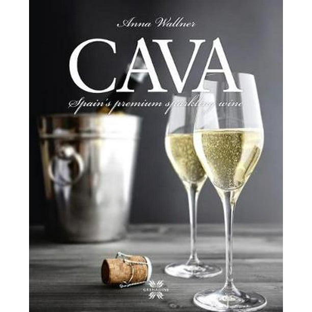 Cava Spain's Premium Sparkling Wine (Hardcover)