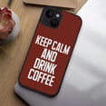 thumbnail image 3 of Coffee iPhone 14 Plus Case - Keep Calm Phone Case for iPhone 14 Plus - Cool iPhone 14 Plus Case, 3 of 4