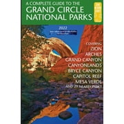 A complete guide to the grand circle national parks (paperback): 9780997137088