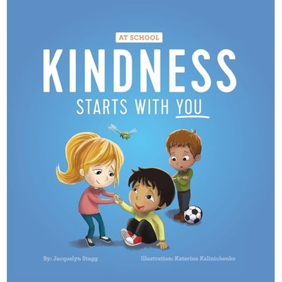 Pre-Owned Kindness Starts With You - At School (Hardcover) 1775183343 9781775183341