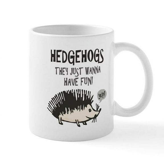 CafePress - Hedgehog Funny Saying Mug - 11 oz Ceramic Mug - Novelty Coffee Tea Cup