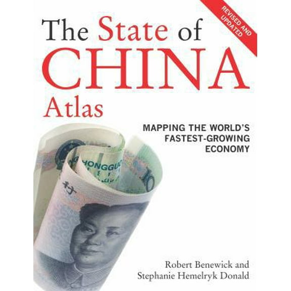 Pre-Owned The State of China Atlas: Mapping the World's Fastest-Growing Economy (Paperback) 0520256107 9780520256101