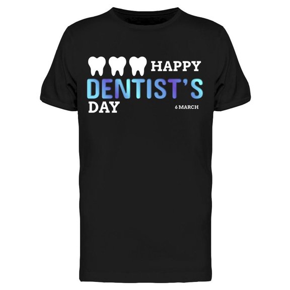The International Dentists Day Tee Men's -Image by Shutterstock