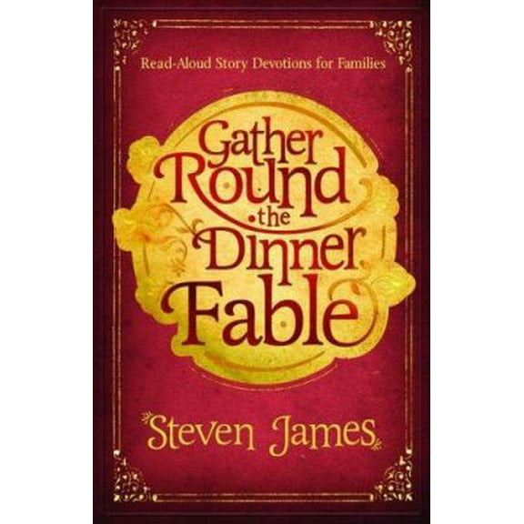 Pre-Owned Gather Round the Dinner Fable (Paperback) 1562927442 9781562927448