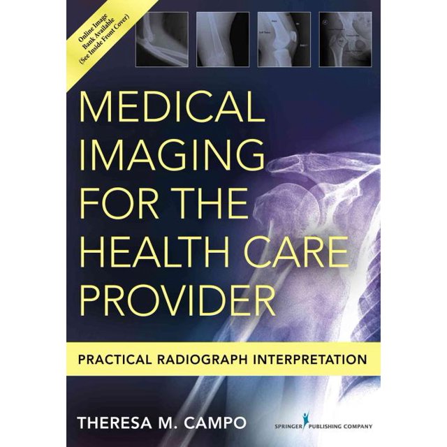 Medical Imaging for the Health Care Provider, Theresa M. Campo Paperback