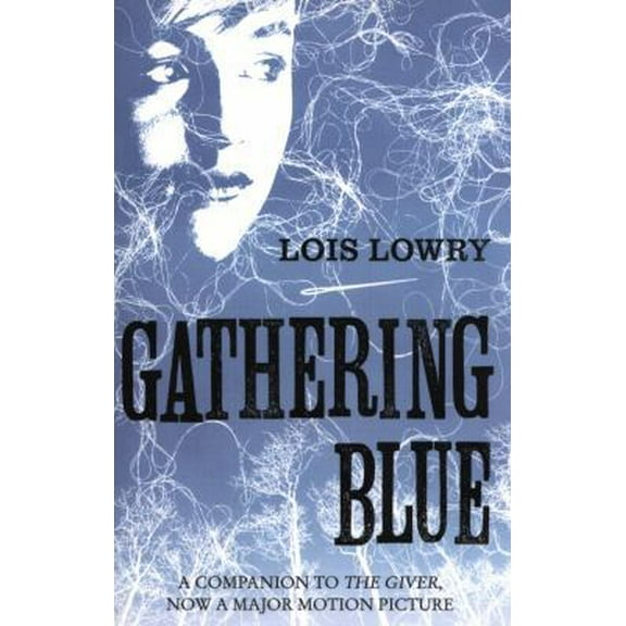 Pre-Owned Gathering Blue: The second novel in the classic science-fiction fantasy adventure series for kids (The Giver Quartet) (Paperback) 0007597266 9780007597260