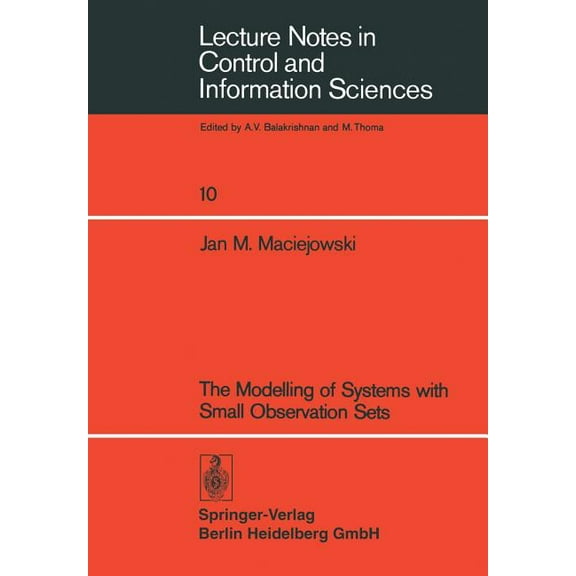 Lecture Notes in Control and Information The Modelling of Systems with Small Observation Sets, Book 10, (Paperback)