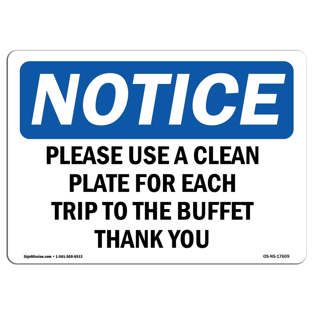 OSHA Notice Please Use A Clean Plate For Each Trip To Sign Heavy