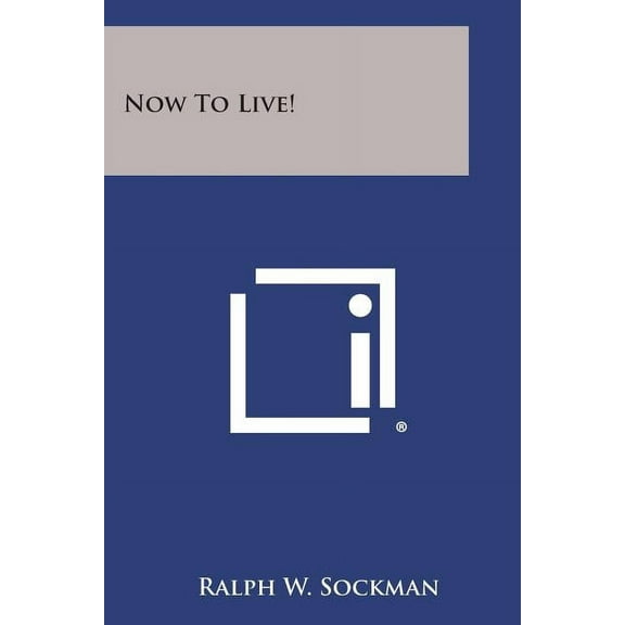 Now to Live! (Paperback)