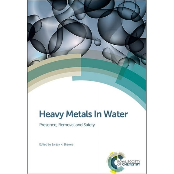 Heavy Metals in Water: Presence, Removal and Safety, (Hardcover)