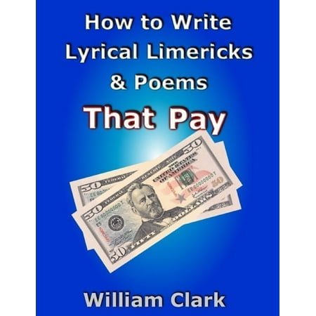 How to Write Lyrical Limericks & Poems That Pay -