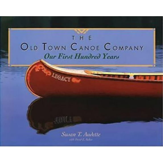 Pre-Owned Old Town Canoe Company (Paperback) 0884482030 9780884482031