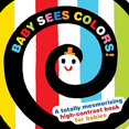 thumbnail image 1 of Baby Sees Colors: A totally mesmerizing high-contrast book for babies, 1 of 5