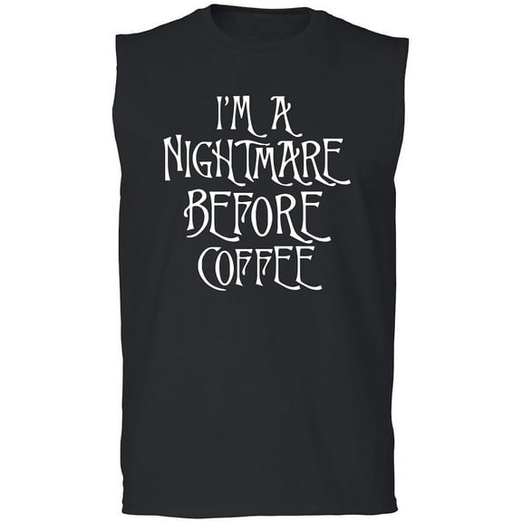 I'm A Nightmare Before Coffee Adult Sleeveless Tee