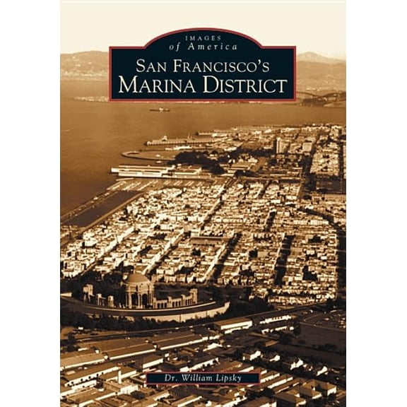 Images of America San Francisco's Marina District, (Paperback)